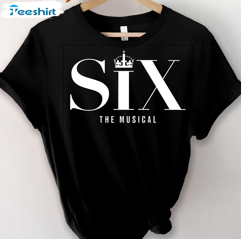 Six The Musical Shirt, Broadway Trending Long Sleeve Unisex Hoodie