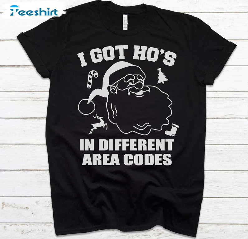 I Got Ho's In Different Area Codes Shirt, Funny Santa Christmas Crewneck Unisex Hoodie