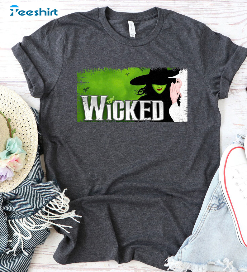 Wicked Broadway A New Musical Trend Family Untold Story Of The Witches  Unisex T-Shirt