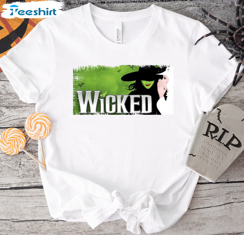 Wicked Broadway A New Musical Trend Family Untold Story Of The Witches  Unisex T-Shirt