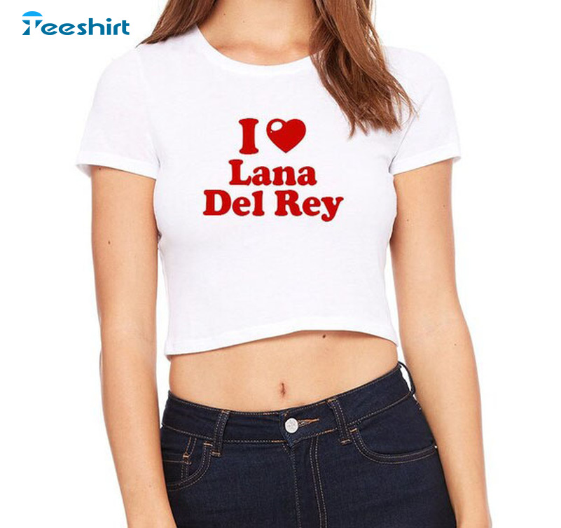 I Heart Lana Del Rey Shirt, Trending Unisex Hoodie Crewneck