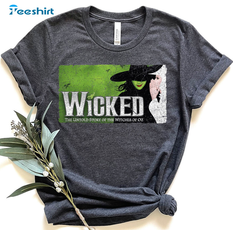 Wicked Broadway A New Musical Shirt, Wicked Shirt Broadway Trend Family  Shirts, Untold Story Of The Witches Of oz Wicked: The Musical Shirt