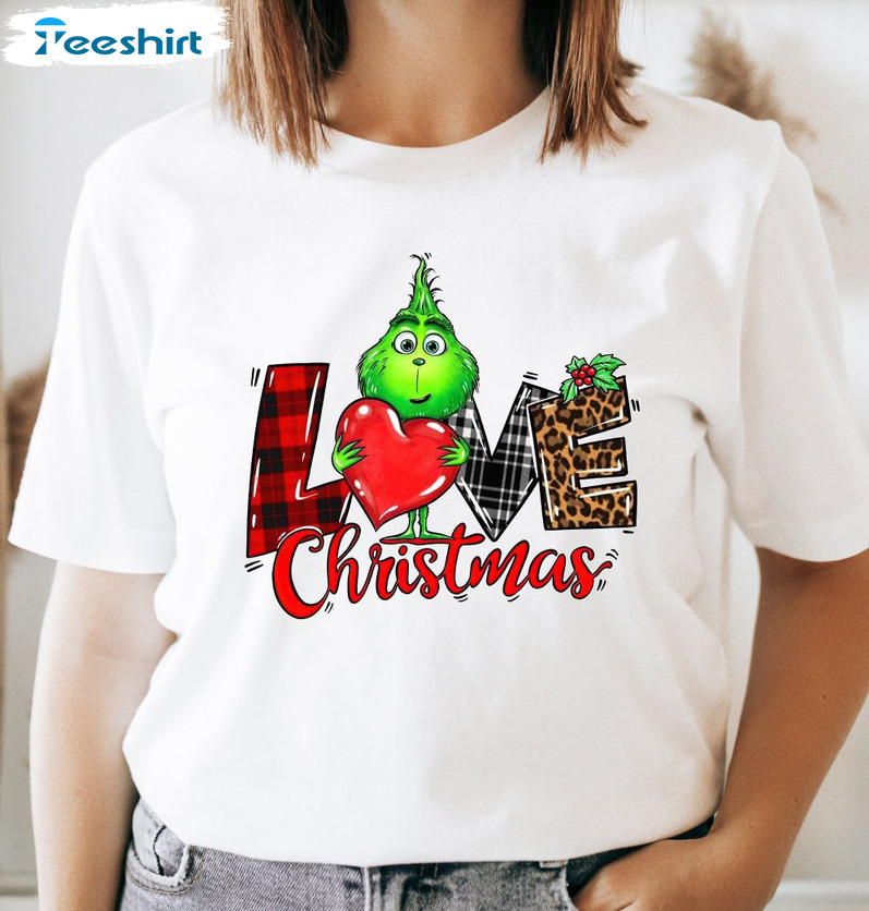 Grinch Love Christmas Shirt, Funny Grinch Crewneck Unisex Hoodie