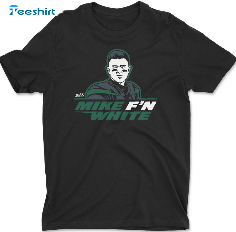 Mike F'N White Shirt, New York Football Unisex T-shirt Long Sleeve