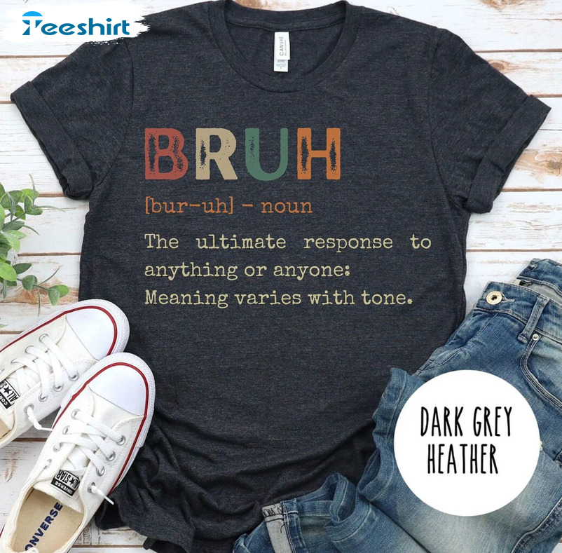 Bruh Definition Shirt, Bruh Noun Unisex Hoodie Long Sleeve