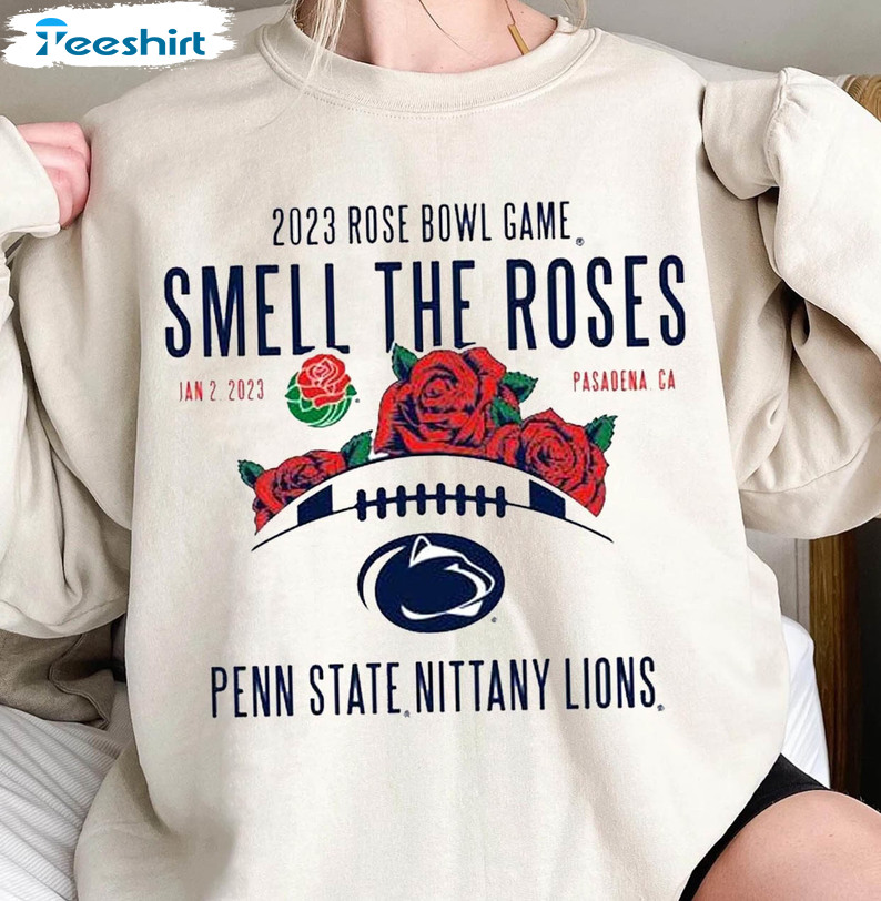 Smell The Rose Penn State Nittany Lions Shirt, Penn State Rose Bowl Unisex Hoodie Crewneck