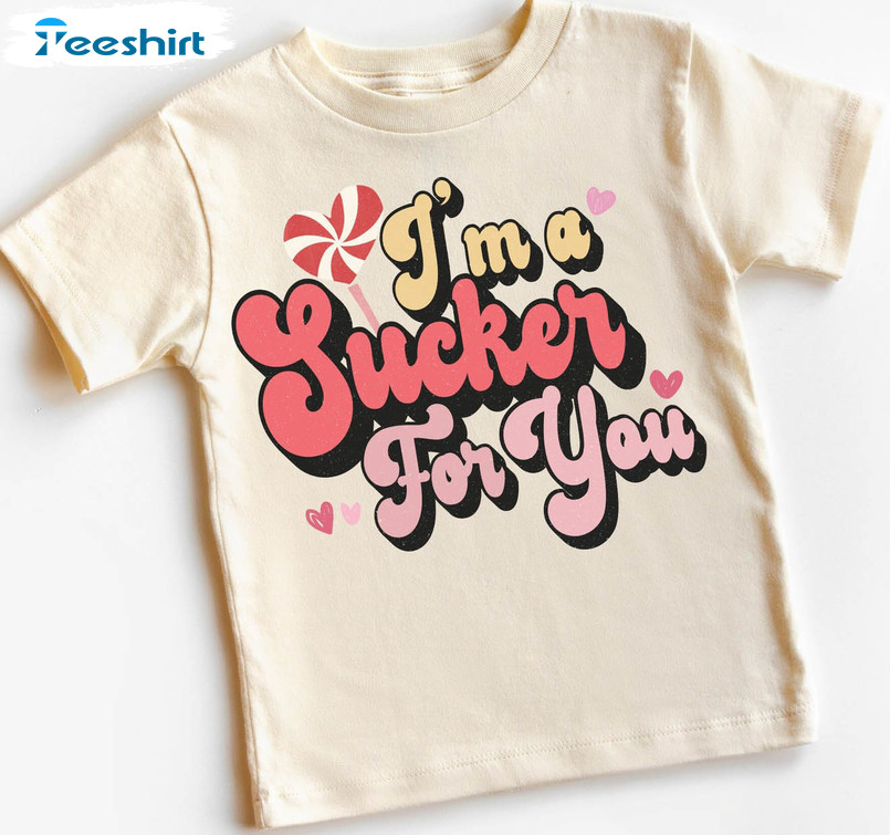 : I'm A Sucker For You Retro Shirt, Valentine Day Unisex T-shirt Short Sleeve