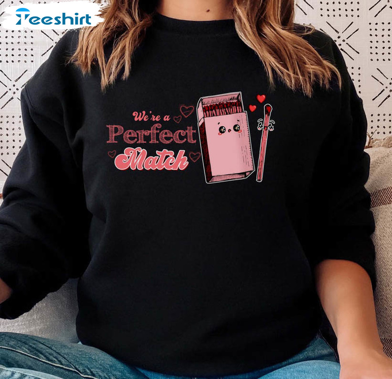 We're A Perfect Match Sweatshirt, Cute Valentine Couple Long Sleeve Hoodie