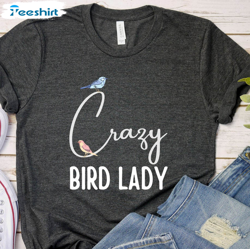 Crazy Bird Lady Shirt, Cute Bird Lover Long Sleeve Sweatshirt