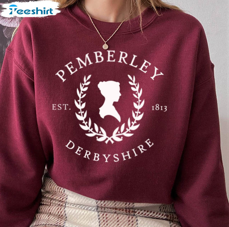 Pemberley Sweatshirt, Pride And Prejudice Trending Tee Tops Short Sleeve