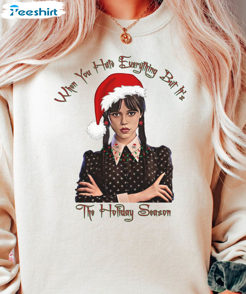 When You Hate Everything But Its The Holiday Season Shirt, The Adams Family Tee Tops Short Sleeve