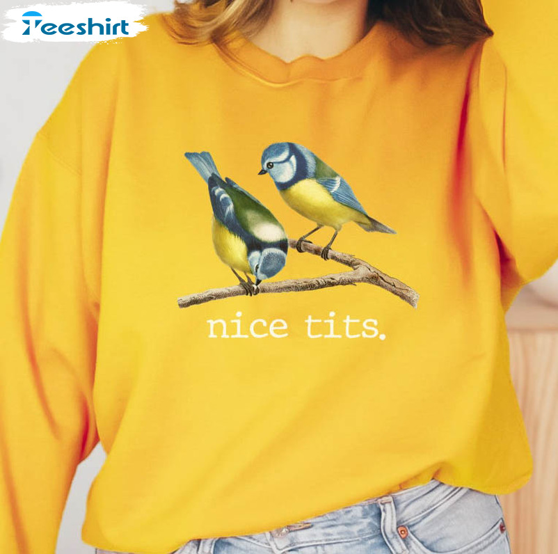 Nice Tits Bird Shirt, Birdwatcher Trending Unisex Hoodie Long Sleeve