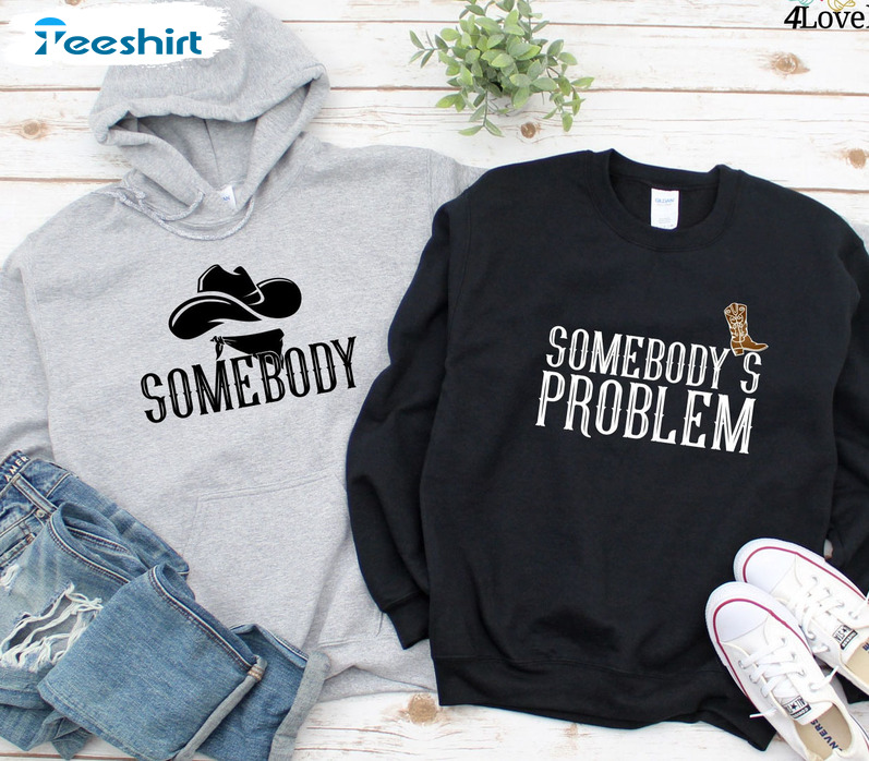 Somebody's Problem Shirt, Couple Valentine T-shirt Unisex Hoodie