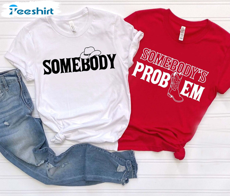 Somebody's Problem Trendy Shirt, Country Music Lover Sweater Long Sleeve