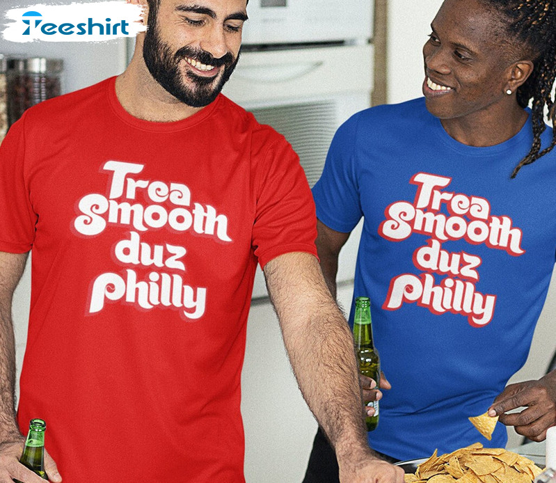 Trea Smooth Duz Philly Shirt, Philadelphia Triple Long Sleeve Sweatshirt