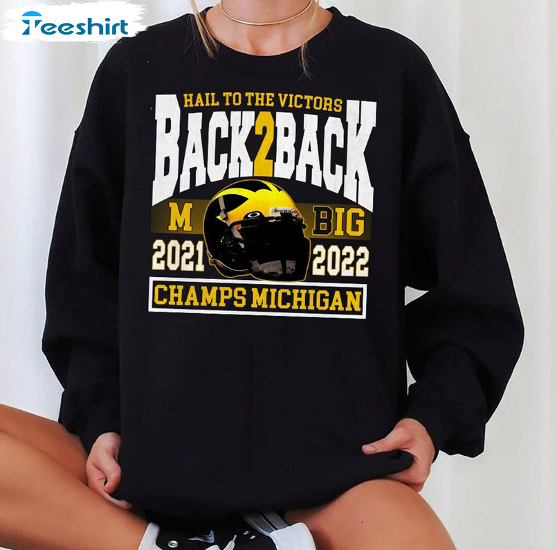 Hail To The Victor Back To Back Championship Shirt, Wolverines Football Crewneck Sweater