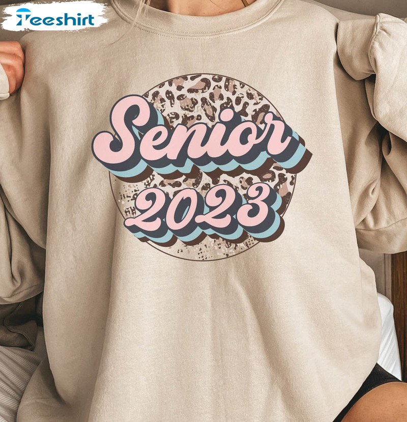 Senior 2023 Sweatshirt , Class Of 2023 Crewneck Unisex T-shirt