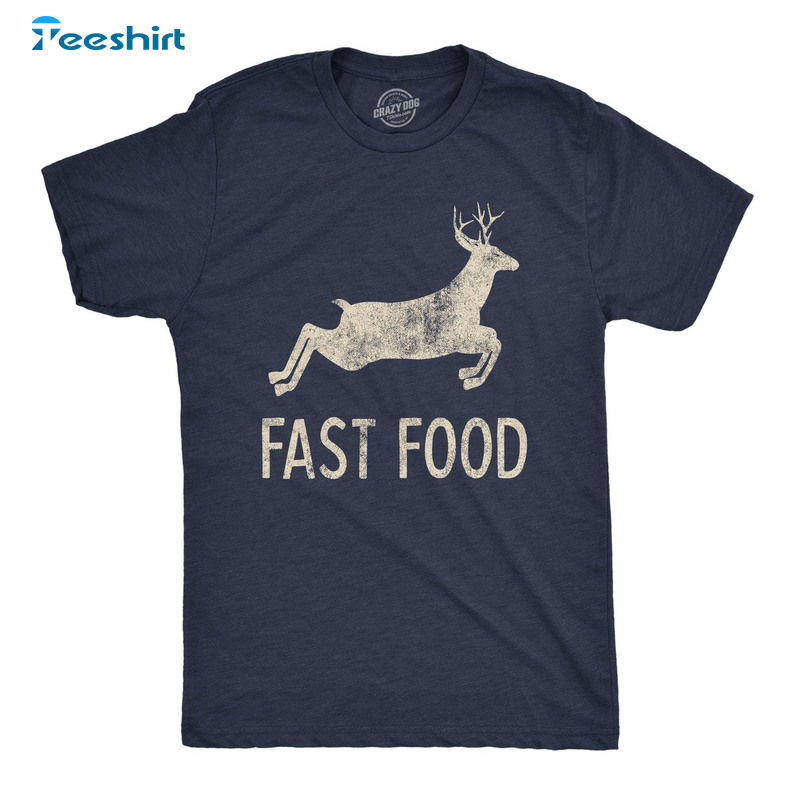 Funny Joke Hunting Shirt, Fast Food Deer Unisex T-shirt Long Sleeve