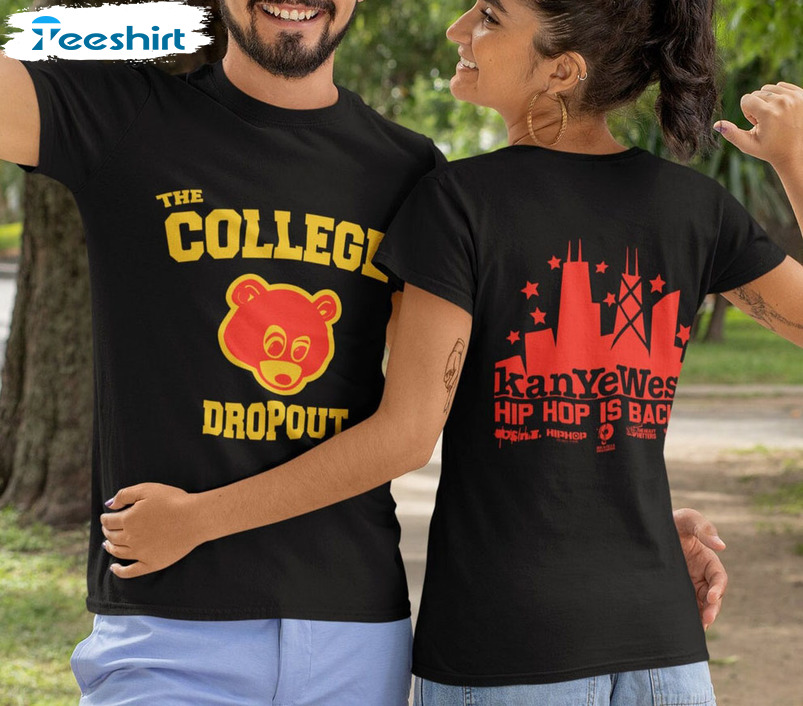 The College Dropout Shirt , Kanye West Unisex Hoodie Long Sleeve