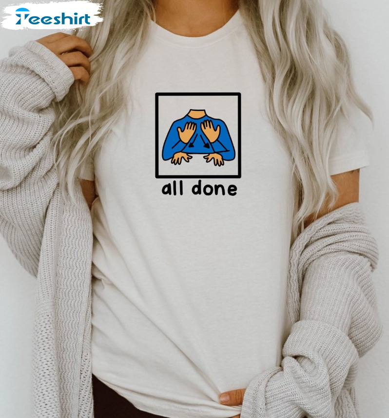 All Done Trendy Shirt, Teacher Short Sleeve Crewneck