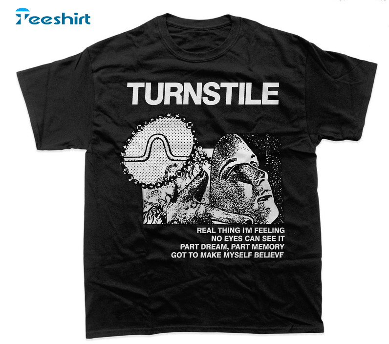 Turnstile Tour Shirt, Real Thing I'm Feeling No Eyes Can See It Long Sleeve Unisex T-shirt