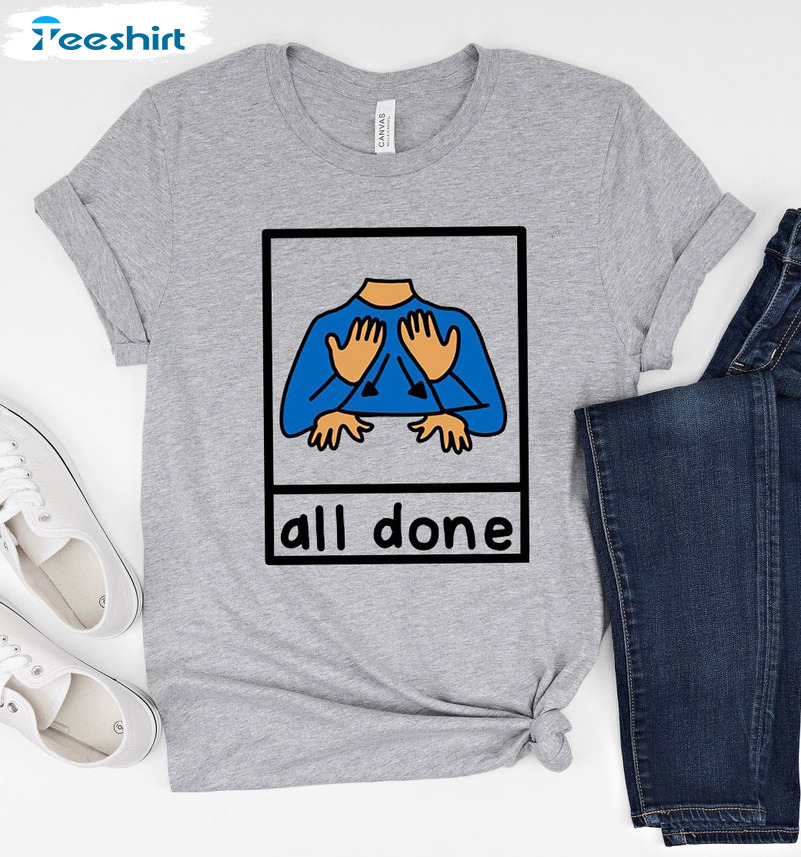 All Done Sweatshirt, Neurodiversity Crewneck Unisex T-shirt