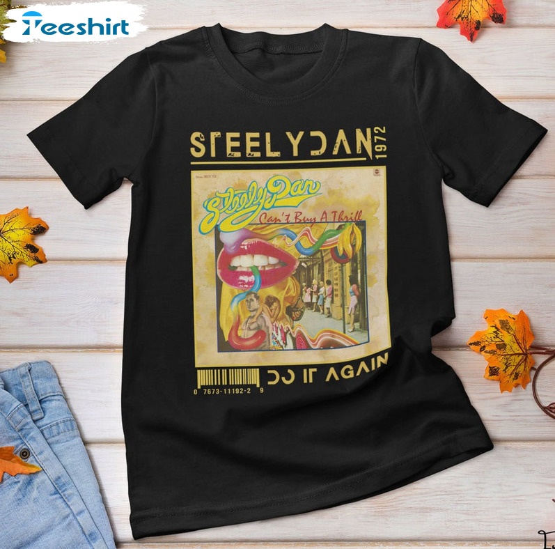 Do It Again Steely Dan Shirt, Trending Unisex Hoodie Crewneck