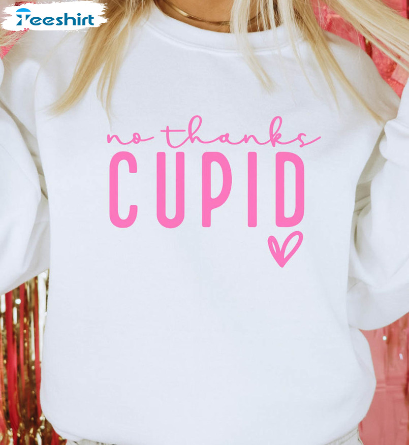 No Thanks Cupid Shirt, Fun Valentine's Day Short Sleeve Tee Tops
