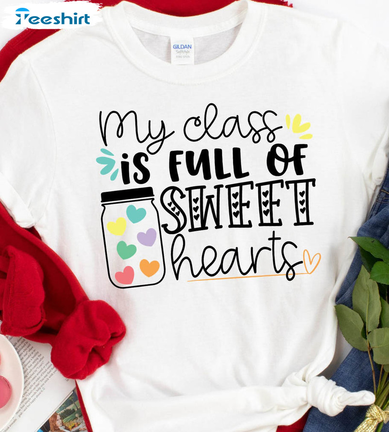 My Class Is Full Of Sweet Hearts Vintage Hoodie, Short Sleeve