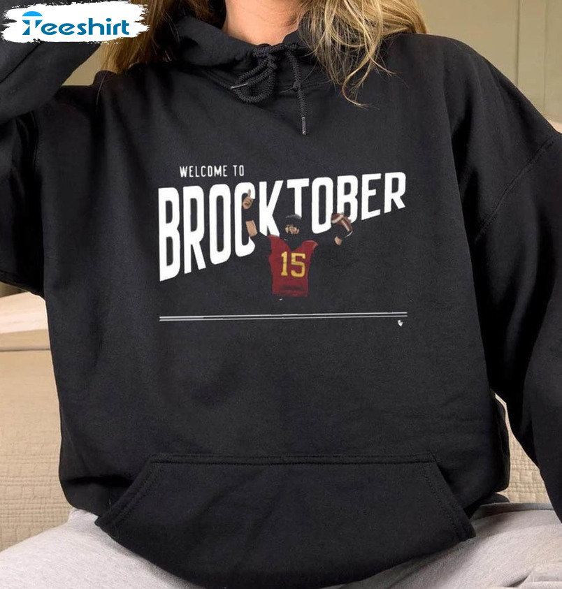 Welcome To Brocktober Shirt, Trending Brock Purdy Crewneck Unisex Hoodie