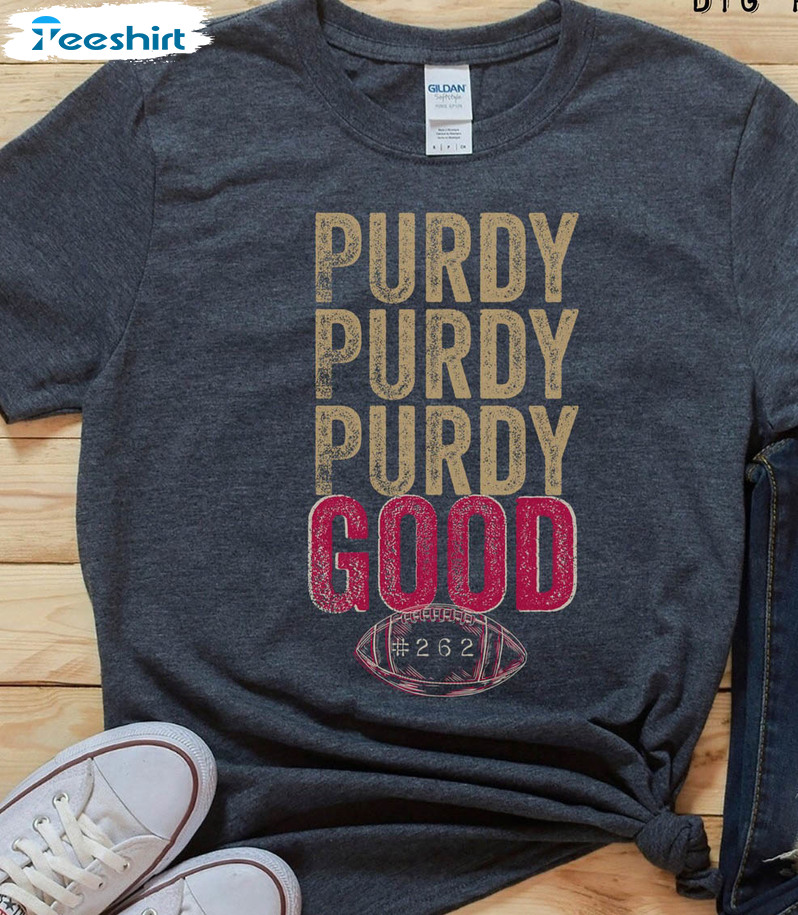 Purdy Good Trending Shirt, San Francisco Unisex Hoodie Long Sleeve