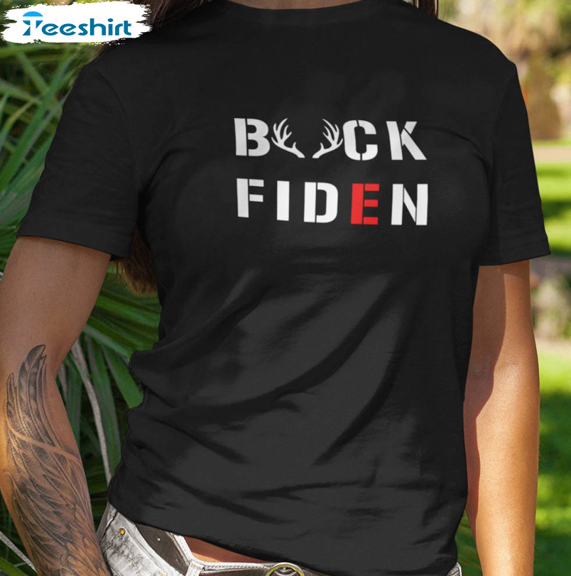 Buck Fiden Trending Shirt, Anti Biden Unisex Hoodie Crewneck