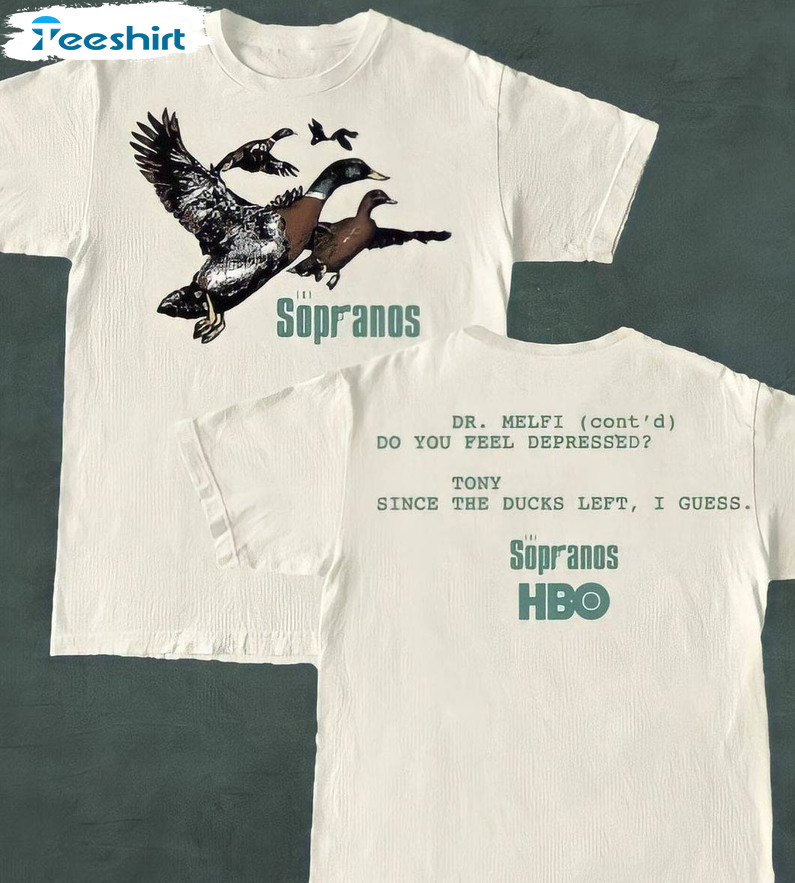 Ducks The Sopranos Shirt, Tony Since The Duck Left I Guess Hoodie Long Sleeve