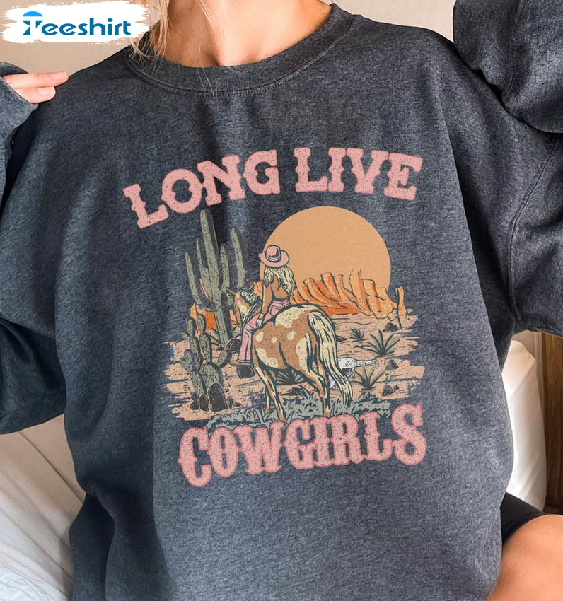 Long Live Cowgirls Shirt, Wild West Crewneck Unisex T-shirt