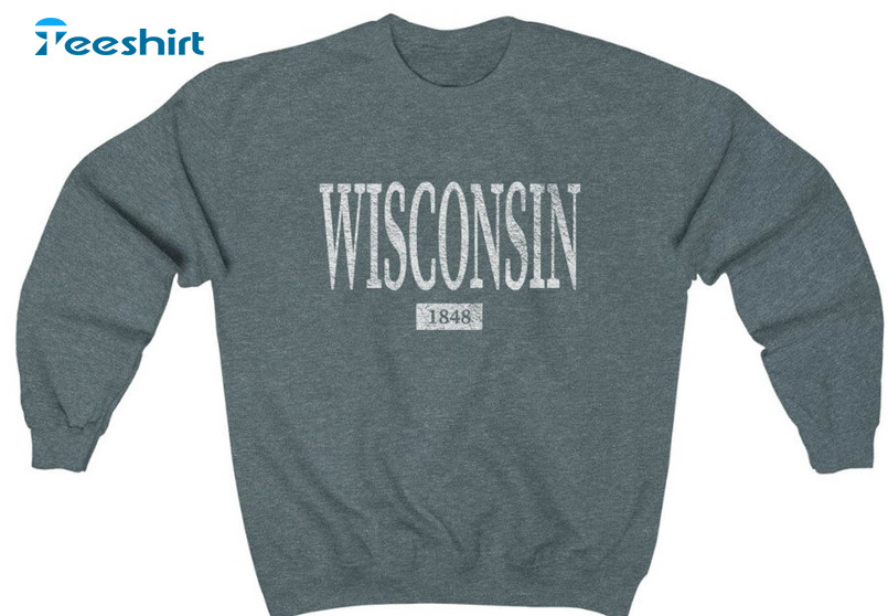 Wisconsin 1848 Shirt, Wisconsin University Unisex Hoodie Long Sleeve