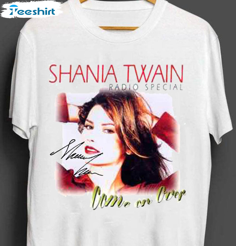 Shania Twain Radio Special Shirt, Come On Over Short Sleeve Sweatshirt
