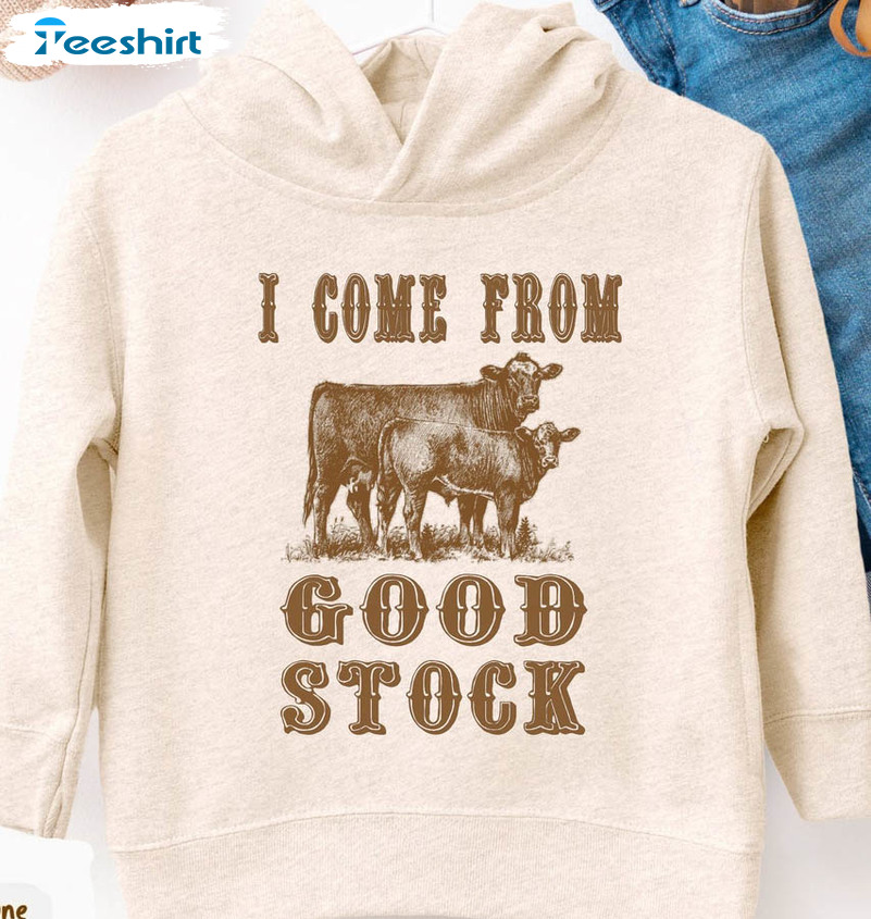 I Come From Good Stock Shirt, Western Boys Long Sleeve Sweatshirt
