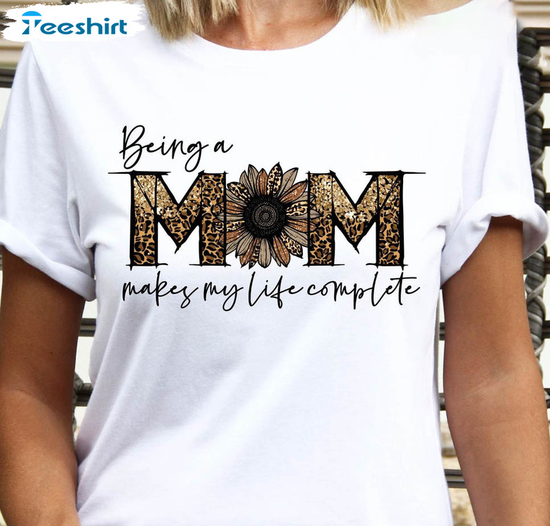 Being A Mom Makes My Life Complete Vintage Shirt, Trendy Unisex Hoodie Crewneck