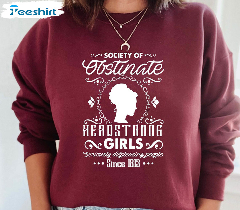 Society Of Obstinate Headstrong Girls Trending Shirt, Jane Austen Short Sleeve Tee Tops