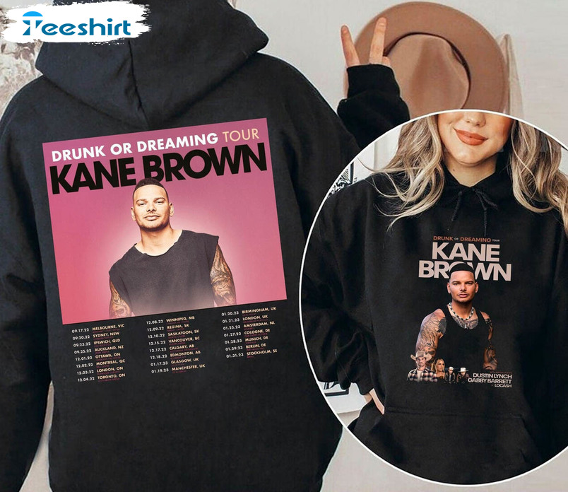 Kane Brown Trending Shirt, Drunk Or Dreaming Tour 2022 Tee Tops Unisex Hoodie