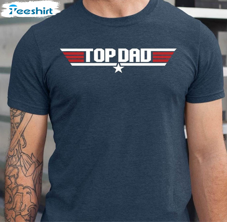 Funny Top Dad Shirt, Father's Day Short Sleeve Tee Tops