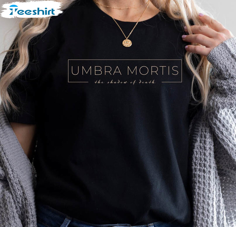 Umbra Mortis Shirt, Shadow Of Death Crescent City Unisex Hoodie Long Sleeve