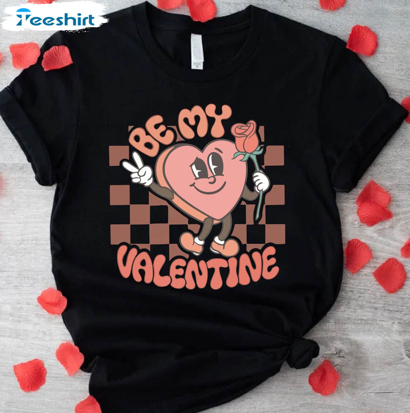 Be My Valentine Funny Shirt, Trending Long Sleeve Unisex T-shirt