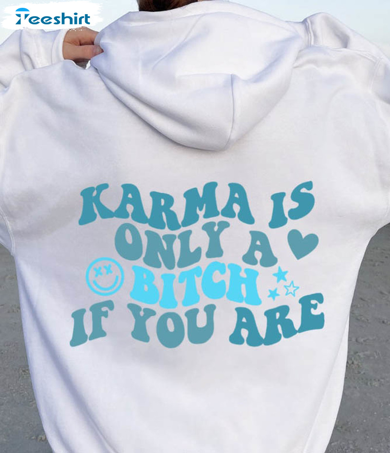 Karma Is Only A Bitch If You Are Shirt, Preppy Smile Face Long Sleeve Sweater