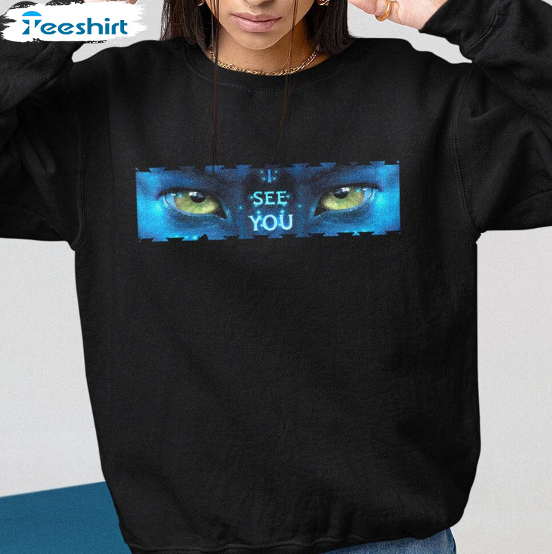 I See You Sweatshirt , Avatar The Way Of Water Sweatshirt Hoodie