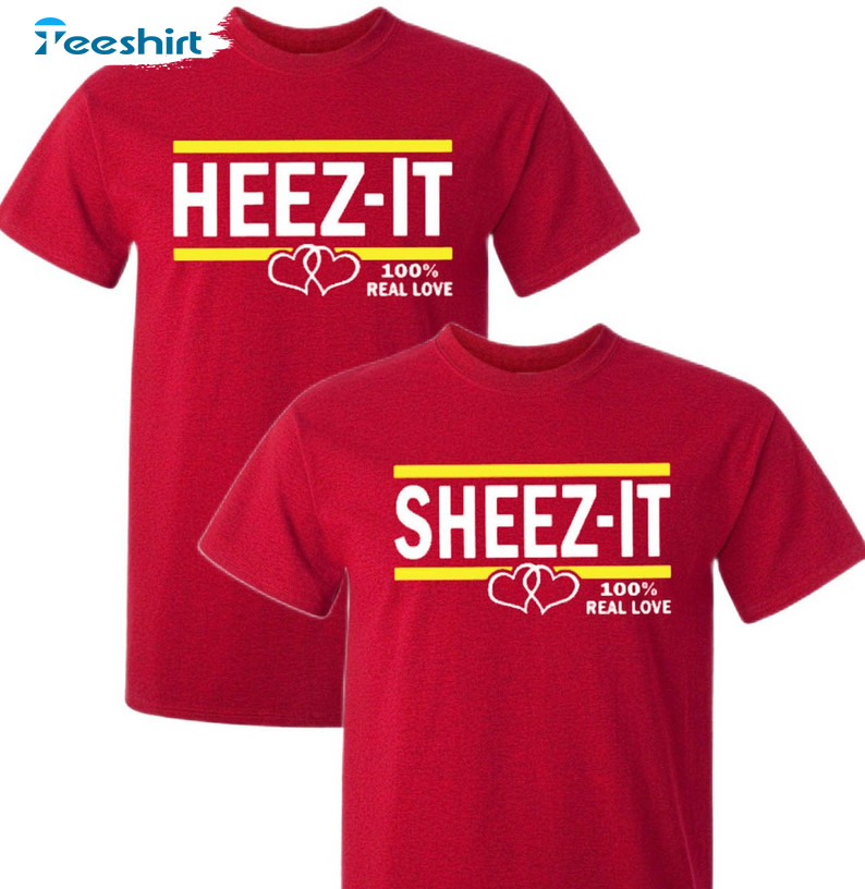 Heez It Sheez It Couple Shirt, Matching Short Sleeve Unisex T-shirt