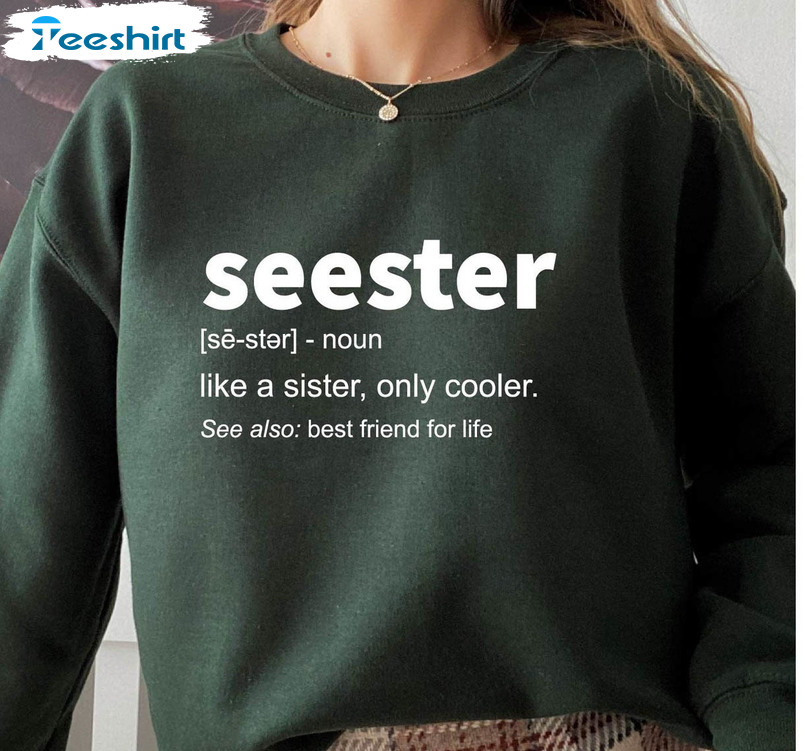 Seester Noun Trending Shirt, Best Sister Short Sleeve Crewneck