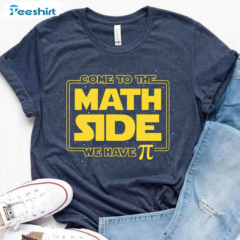 Come To The Math Side We Have Pi Shirt, Funny Long Sleeve Unisex Hoodie