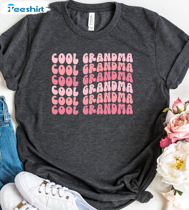 Cool Grandma Shirt , Mother's Day Unisex T-shirt Tee Tops