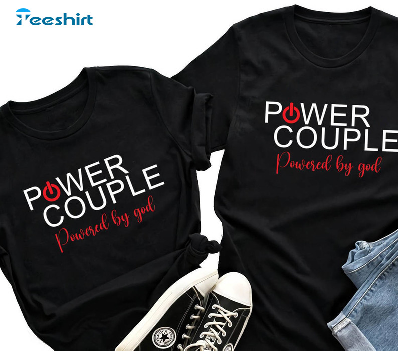 Power Couple Powered By God Couple Shirt, Couples Short Sleeve Unisex Hoodie